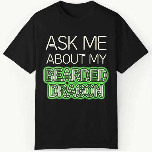 Ask me About my Beardie
