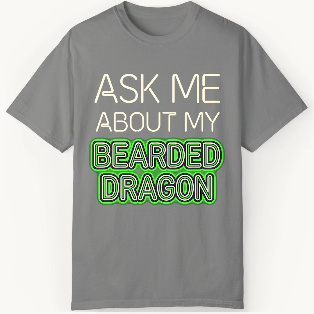 Ask me About my Beardie
