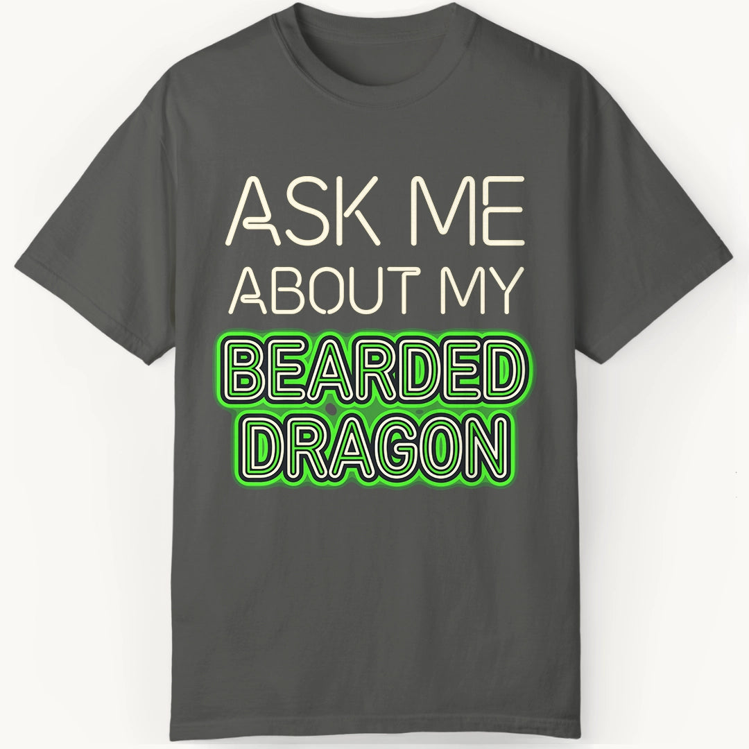 Ask me About my Beardie